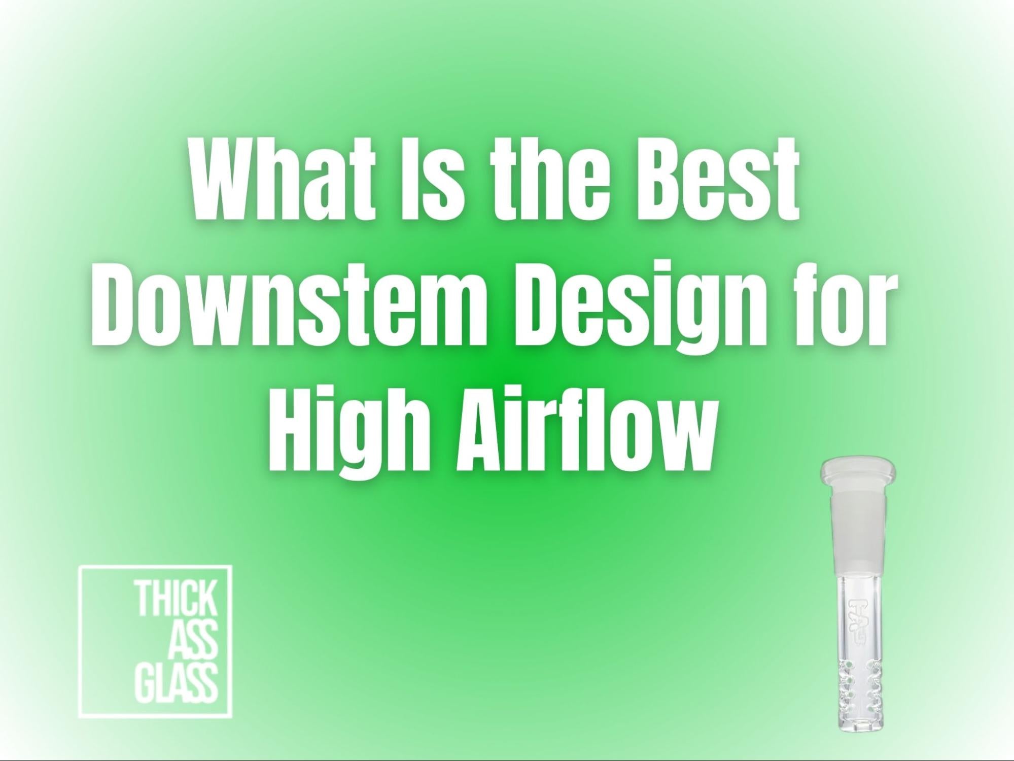 best-downstem-for-airflow