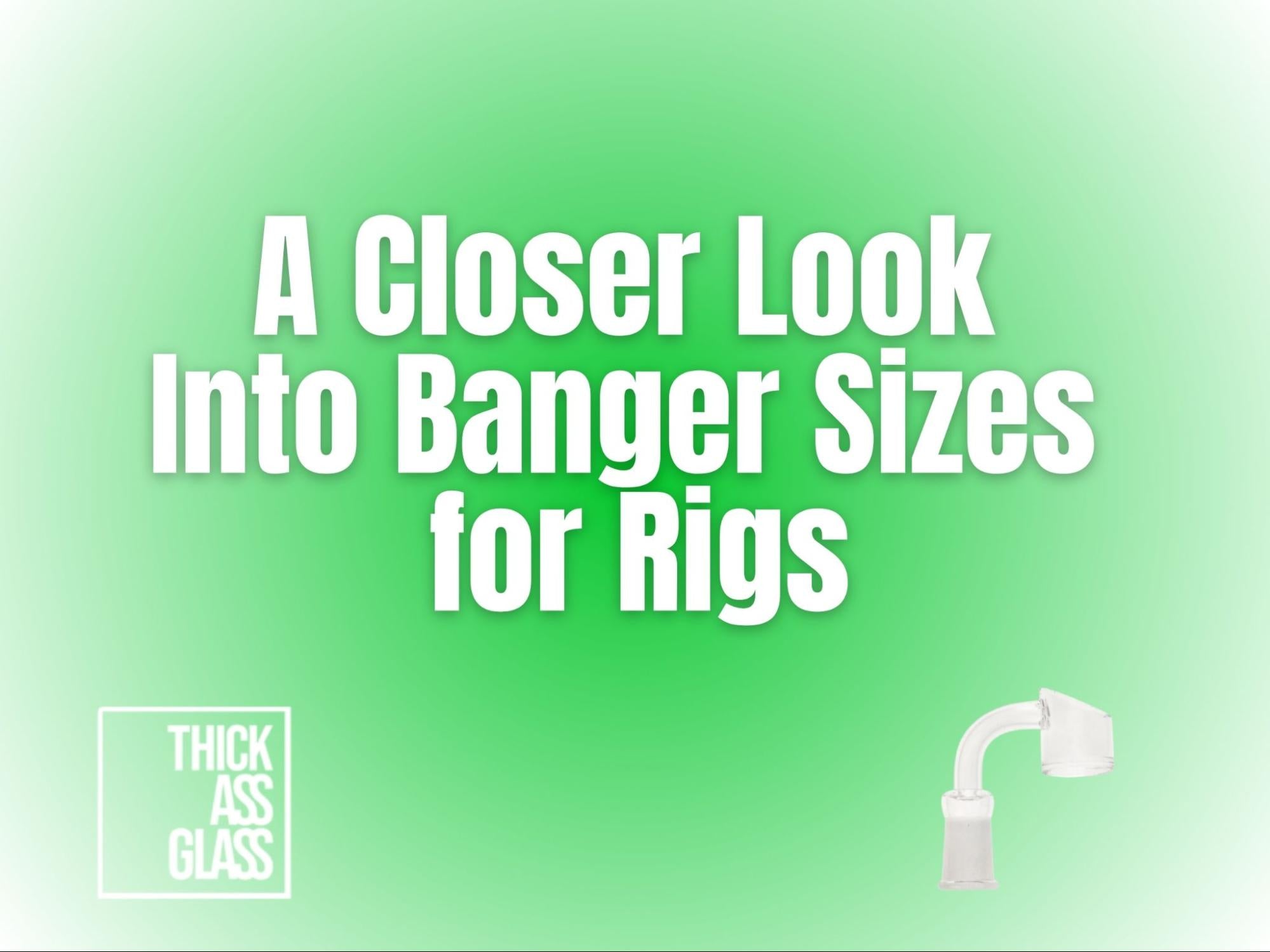 choosing-banger-for-rig