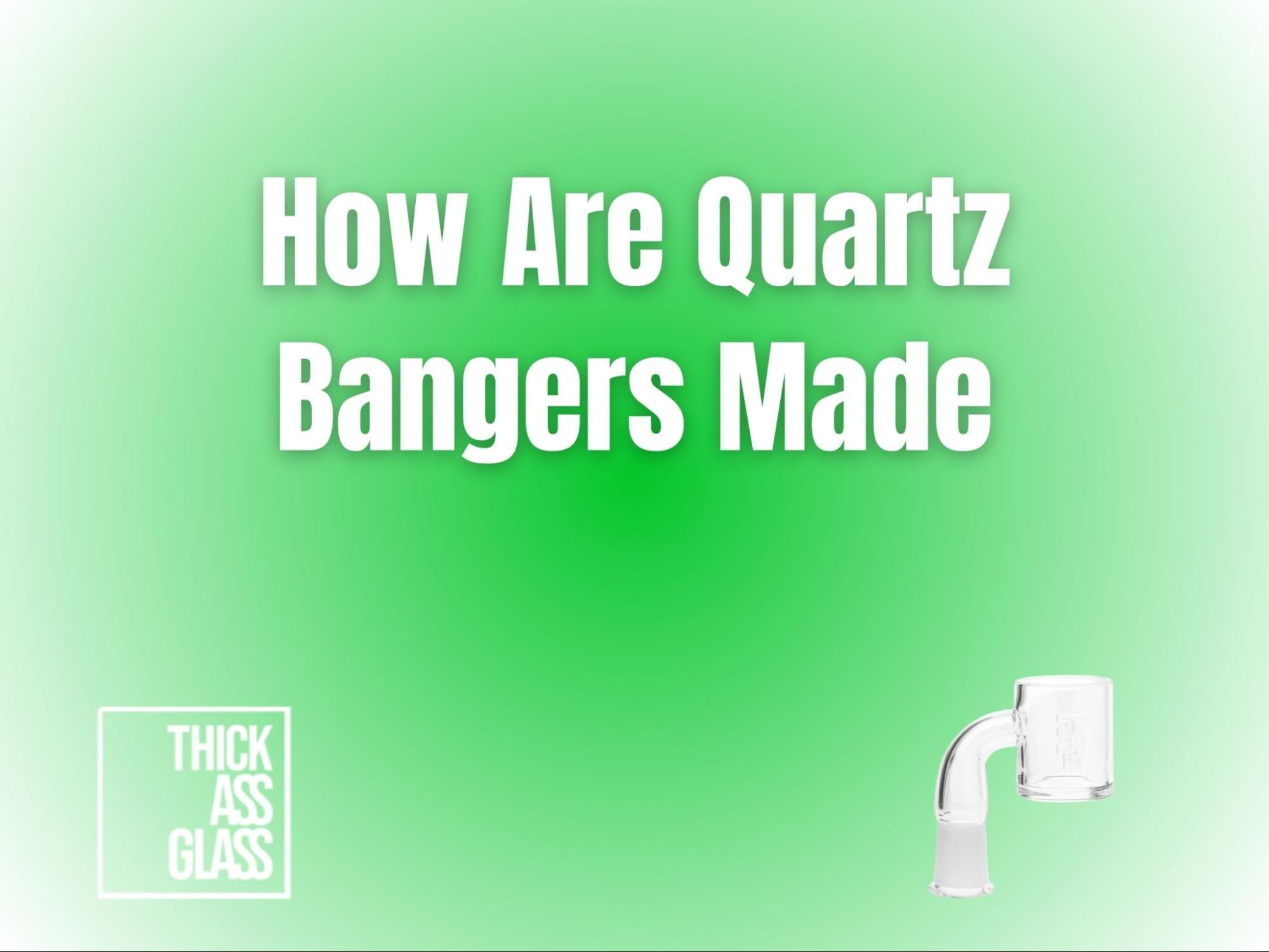 how-are-quartz-bangers-made_fc269d36-a737-41cf-aca1-9b75af4de437