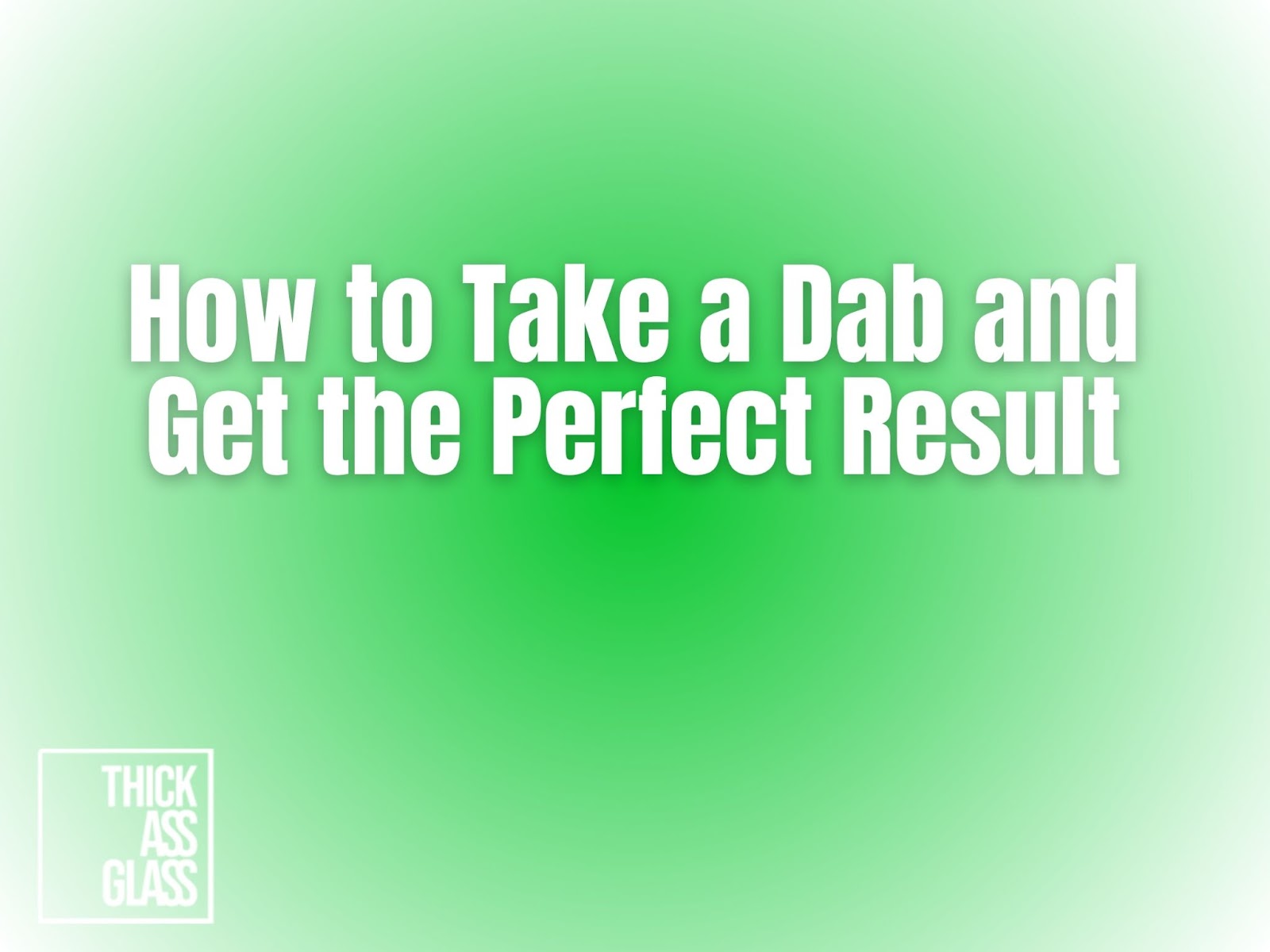 how-to-take-a-dab