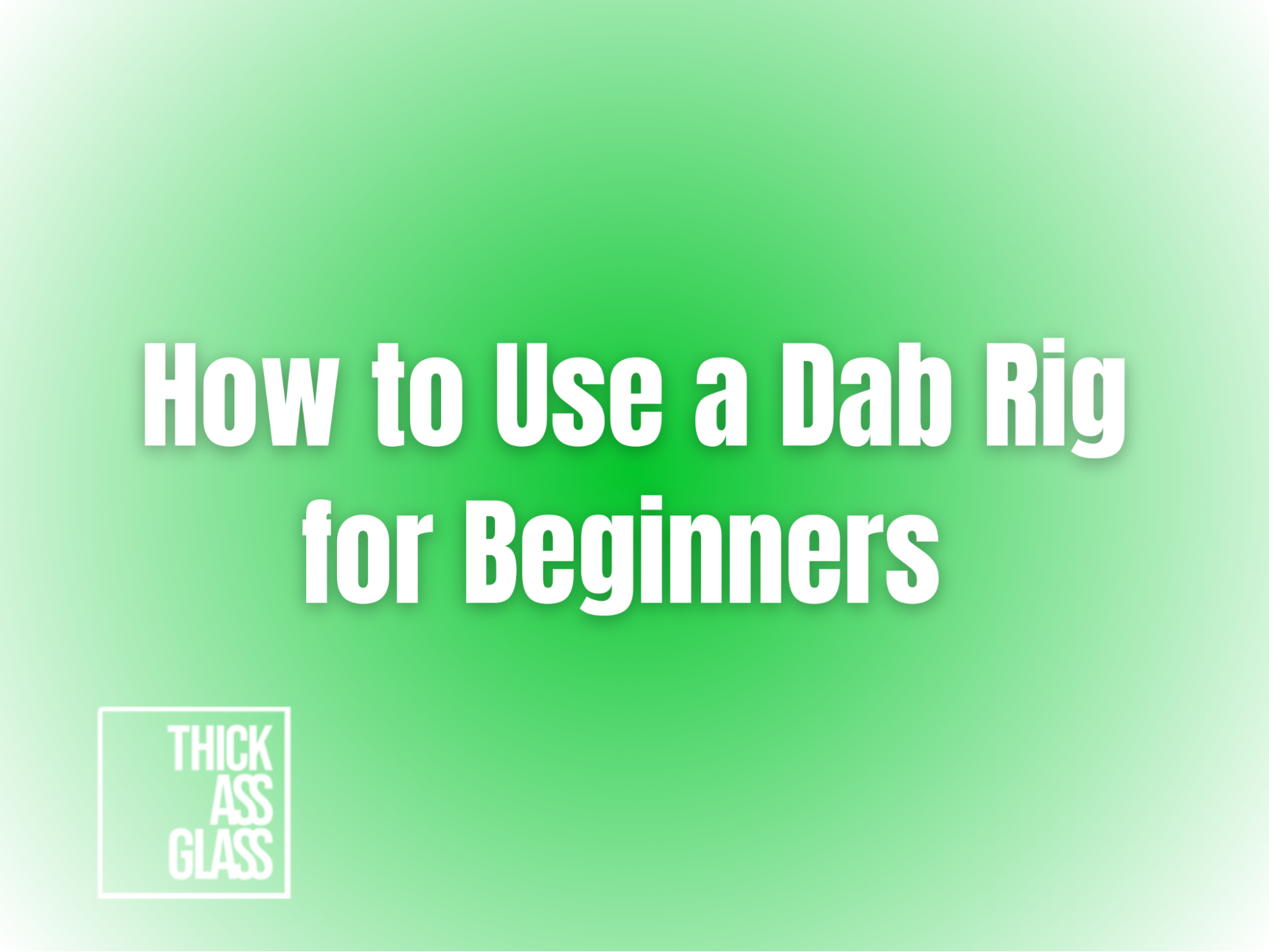 how-to-use-dab-rig-for-beginners