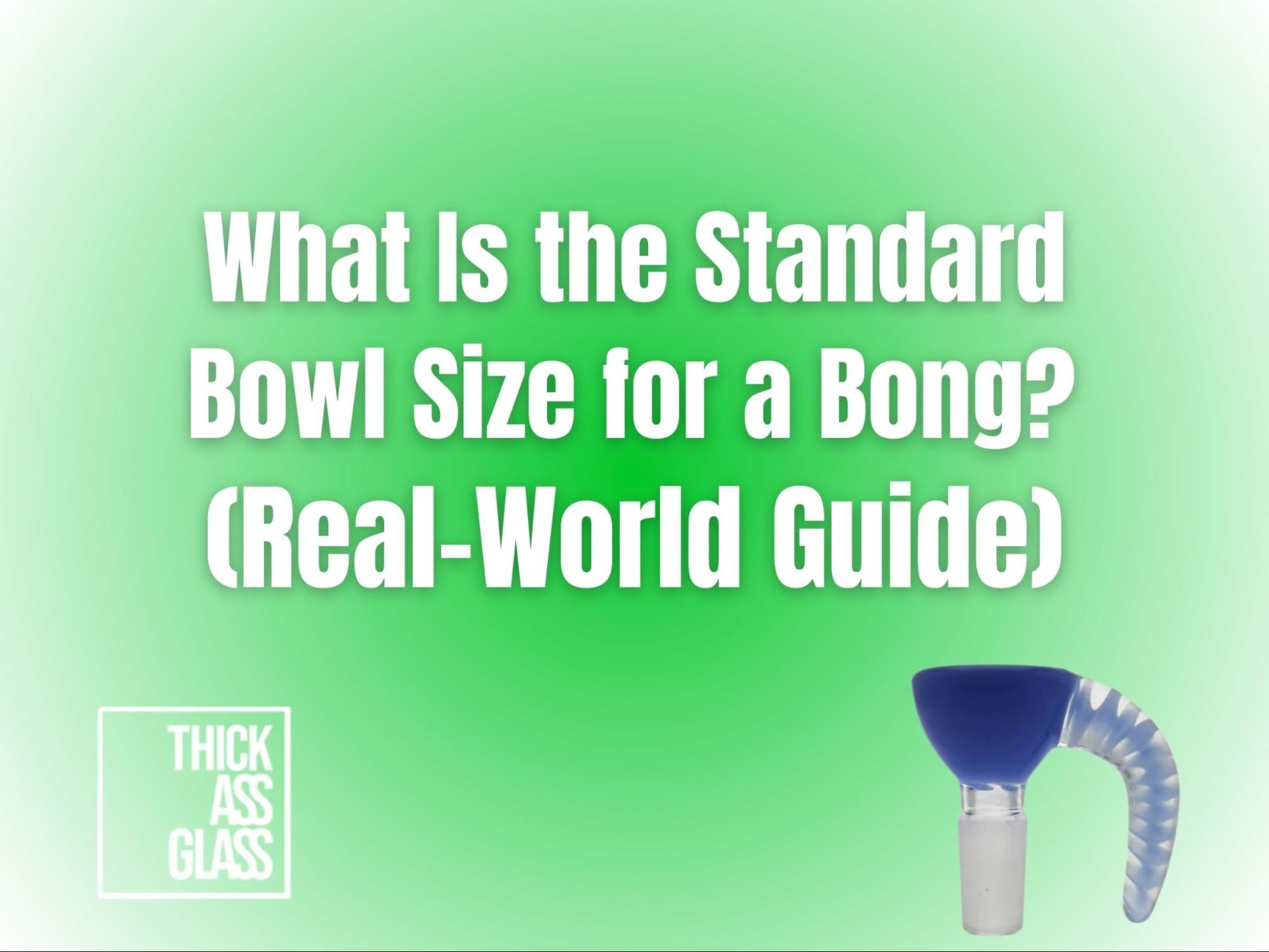 what-is-standard-bowl-size-for-bong