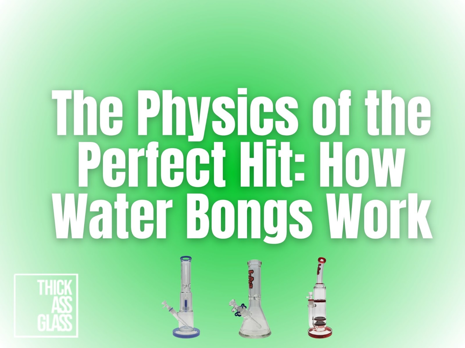 How-Water-Bongs-Work