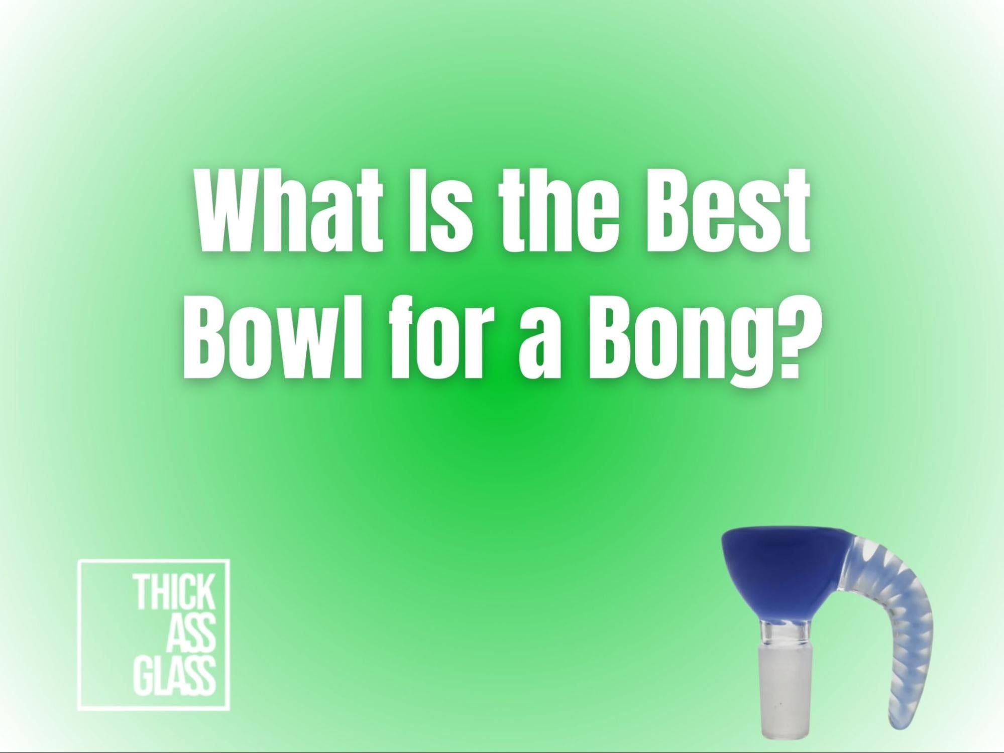 best-bowl-for-bong