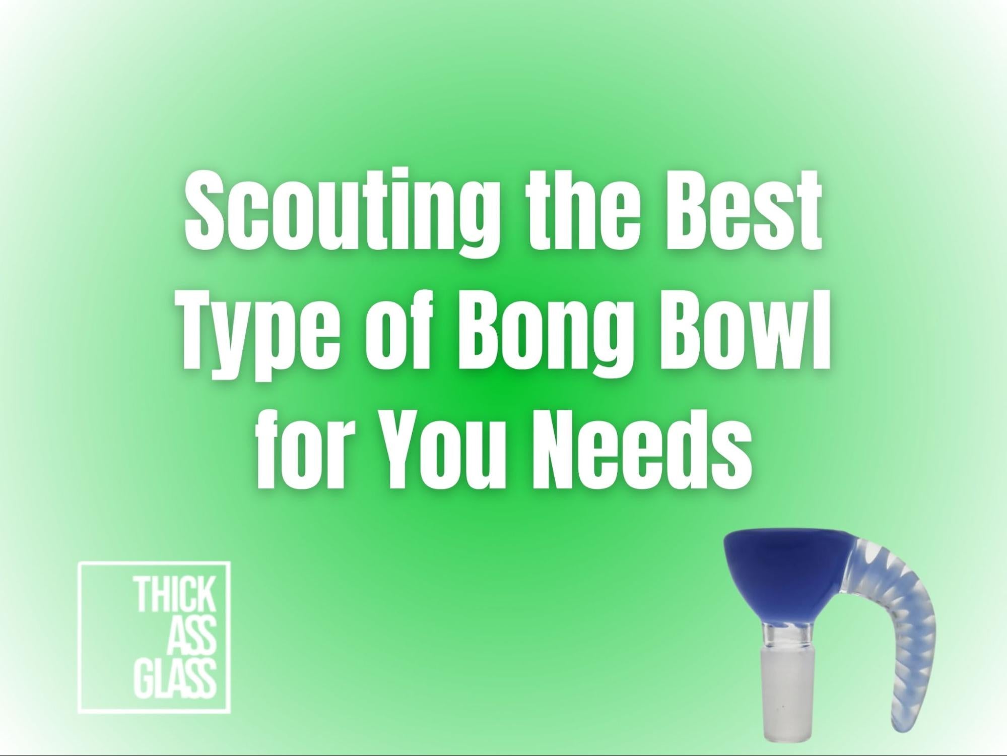 best-type-of-bong-bowl
