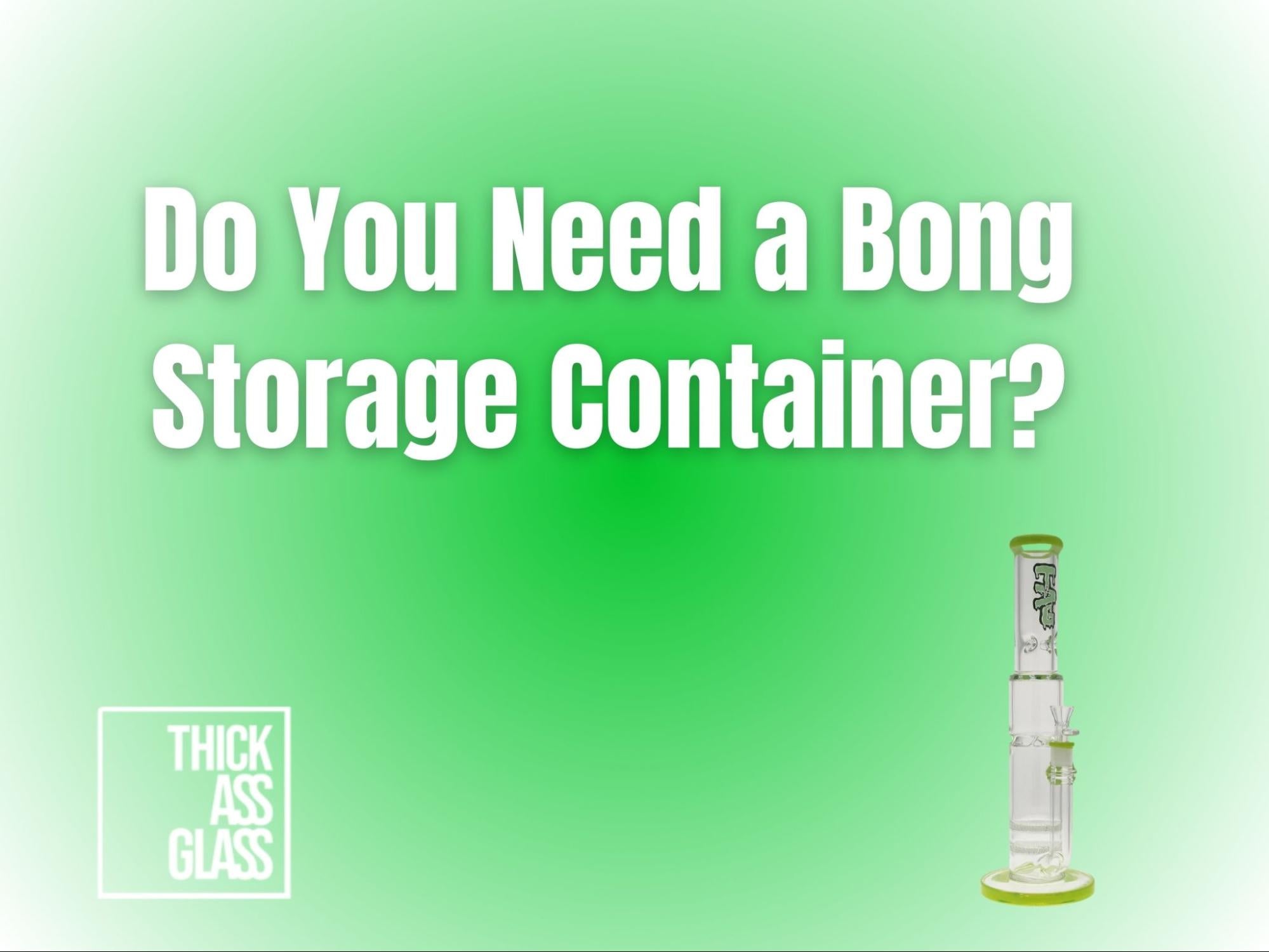 bong-storage-container