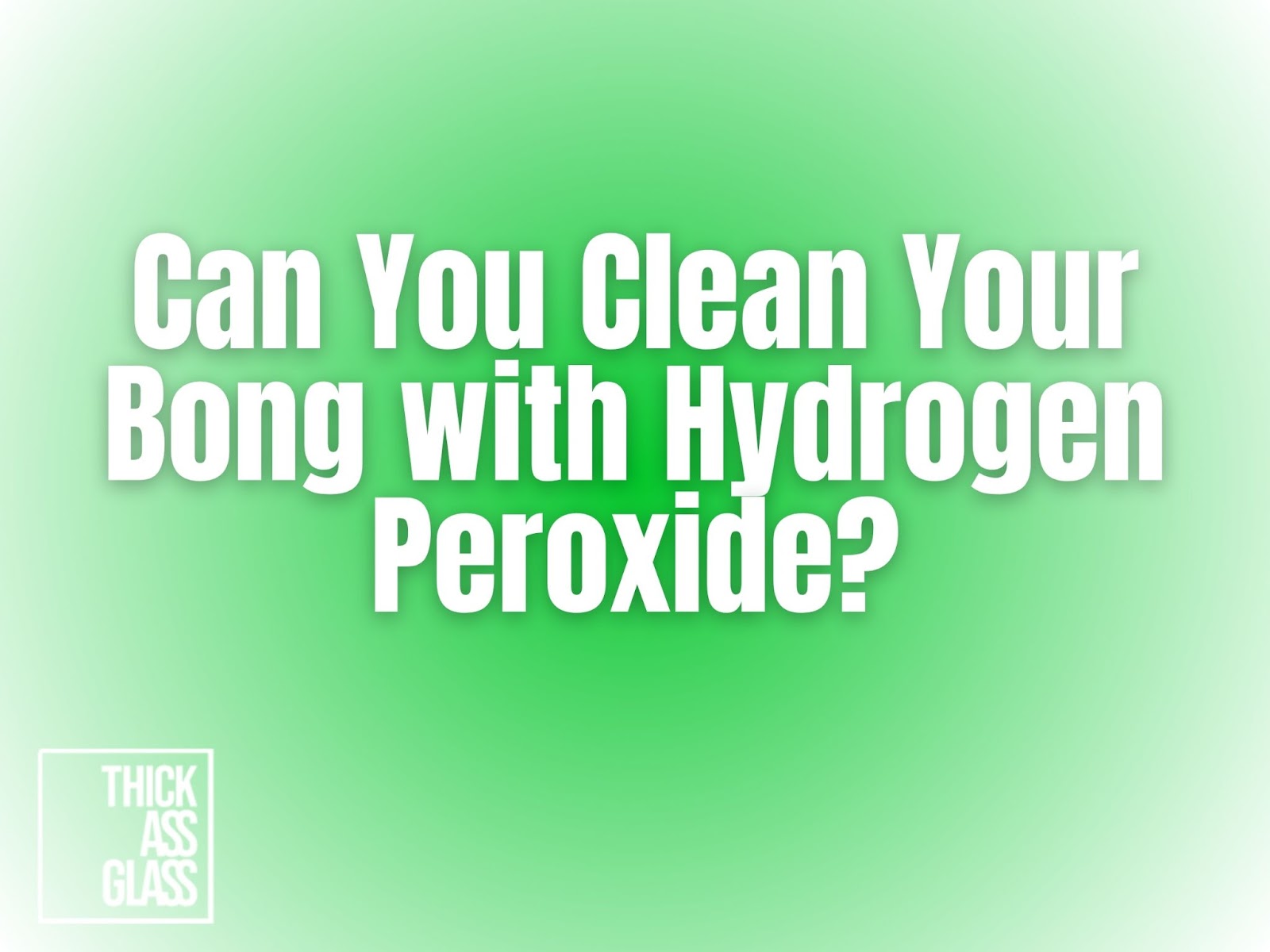 clean-bong-with-hydrogen-peroxide