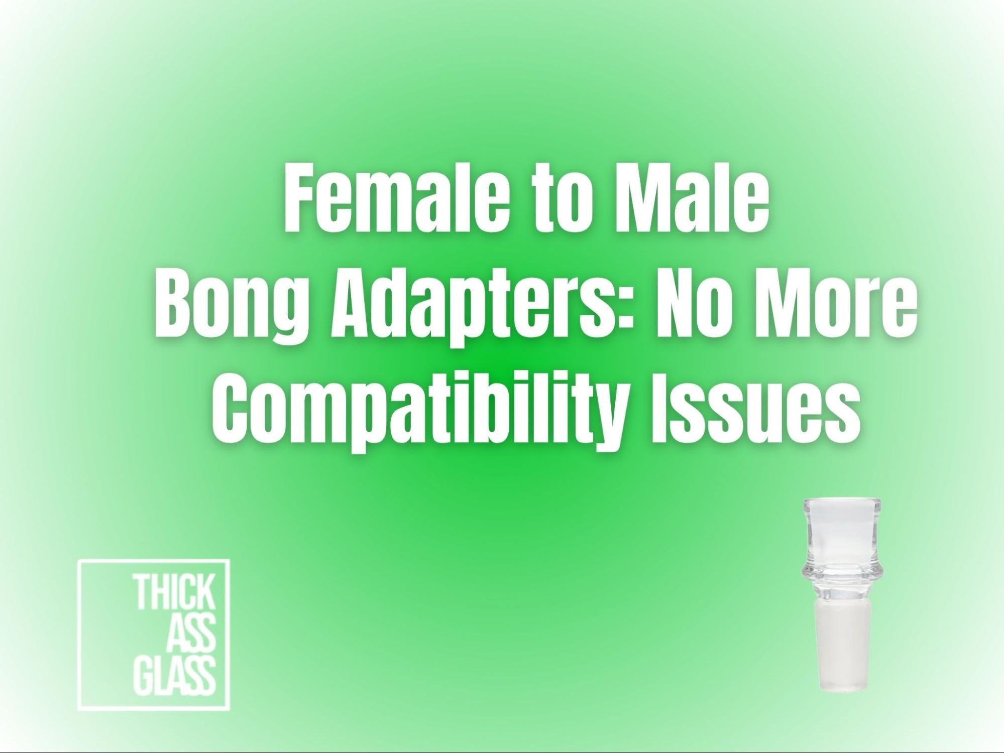 female-to-male-bong-adapter