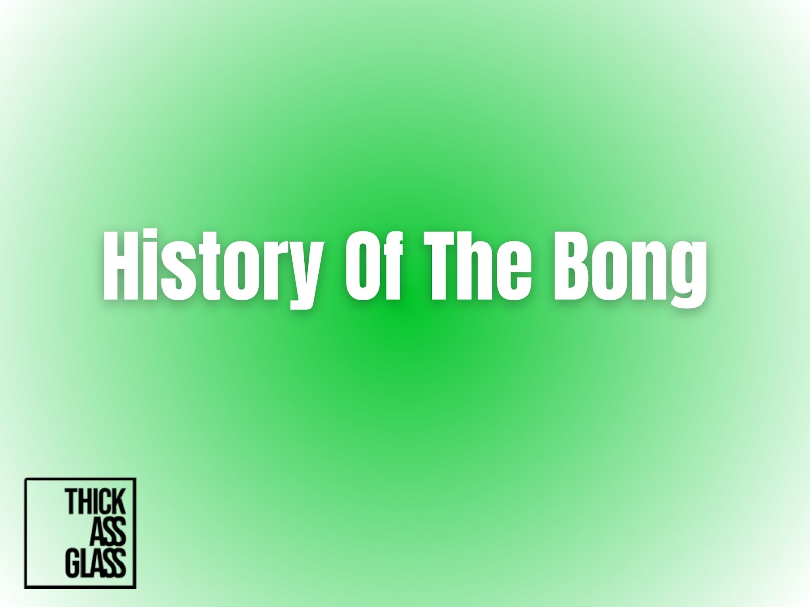 history-of-the-bong