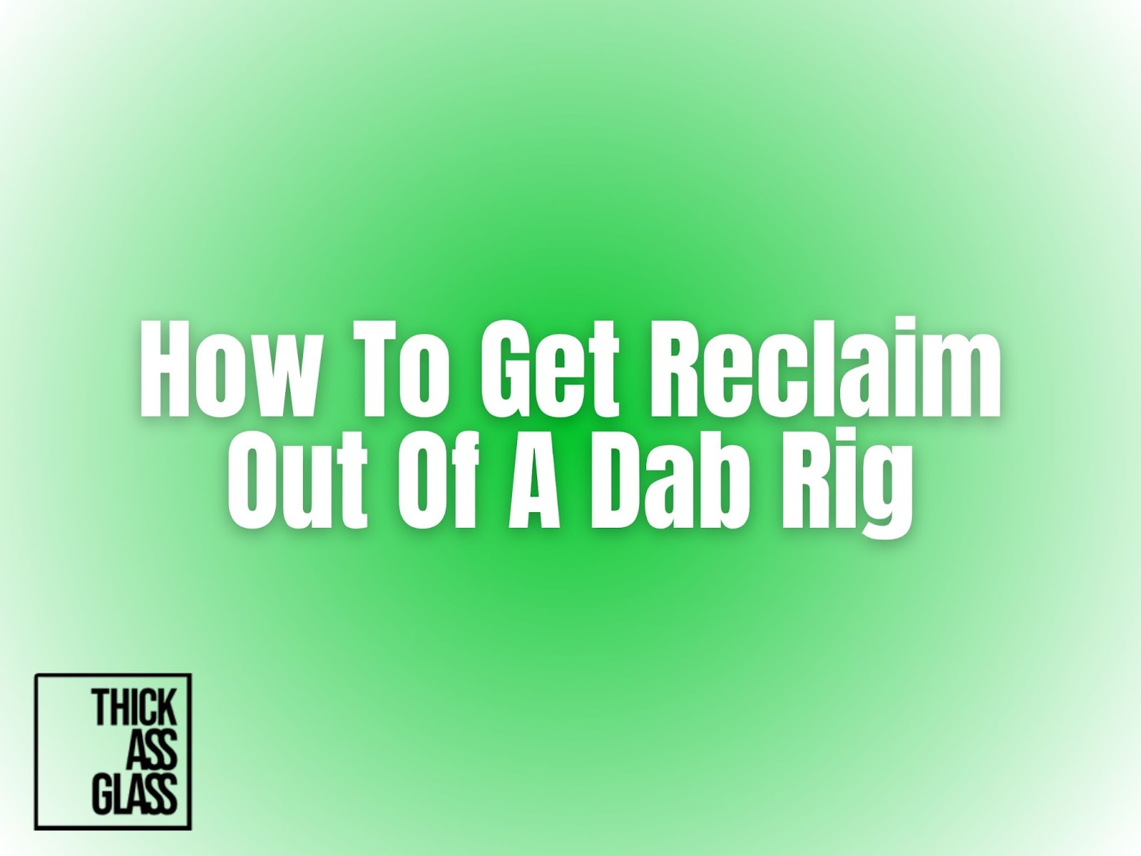 how-to-get-reclaim-out-of-dab-rig