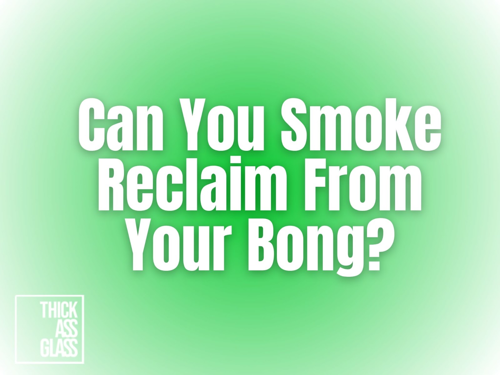 smoking-bong-reclaim