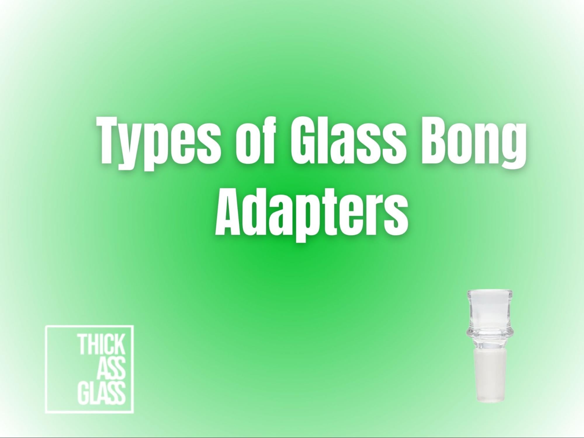 types-of-bong-adapters