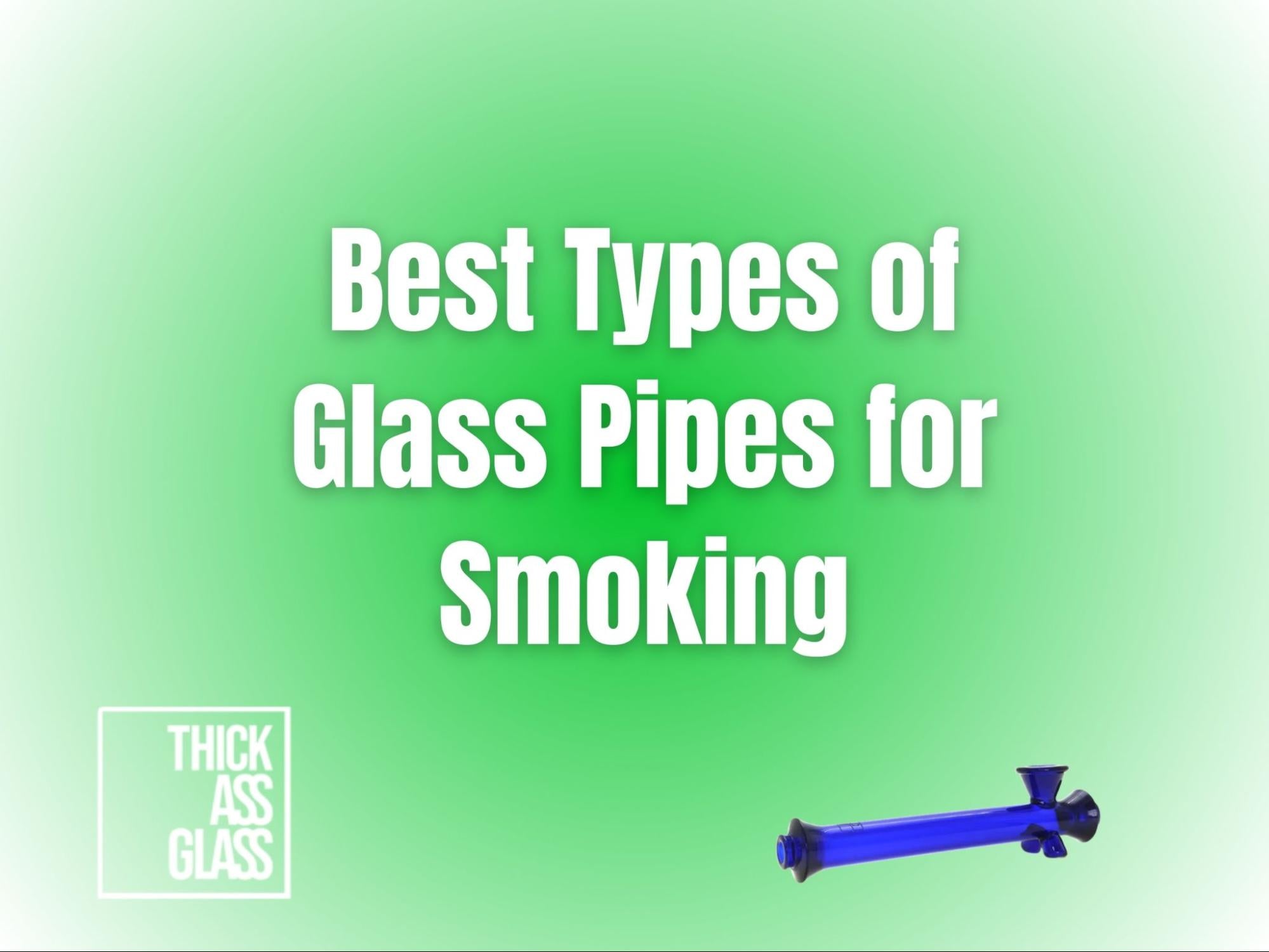 types-of-glass-pipes-for-smoking