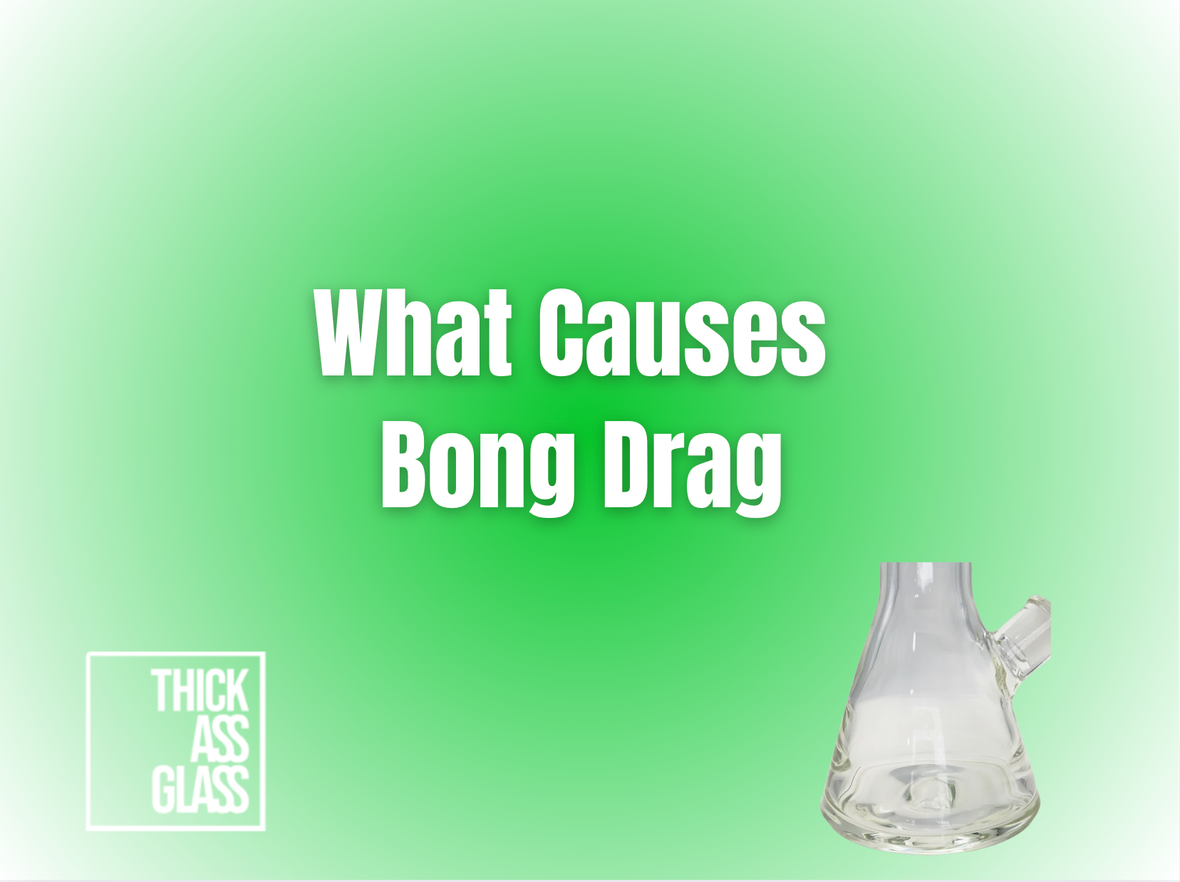 what-causes-bong-drag