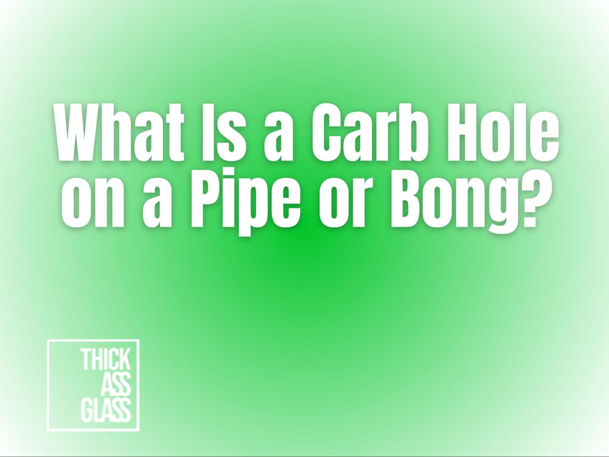 what-is-a-carb-hole