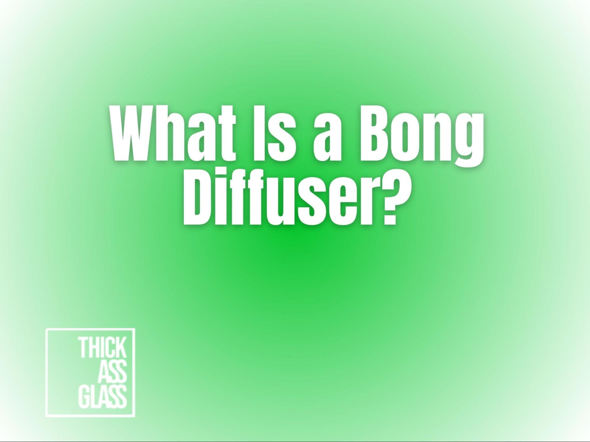 what-is-bong-diffuser