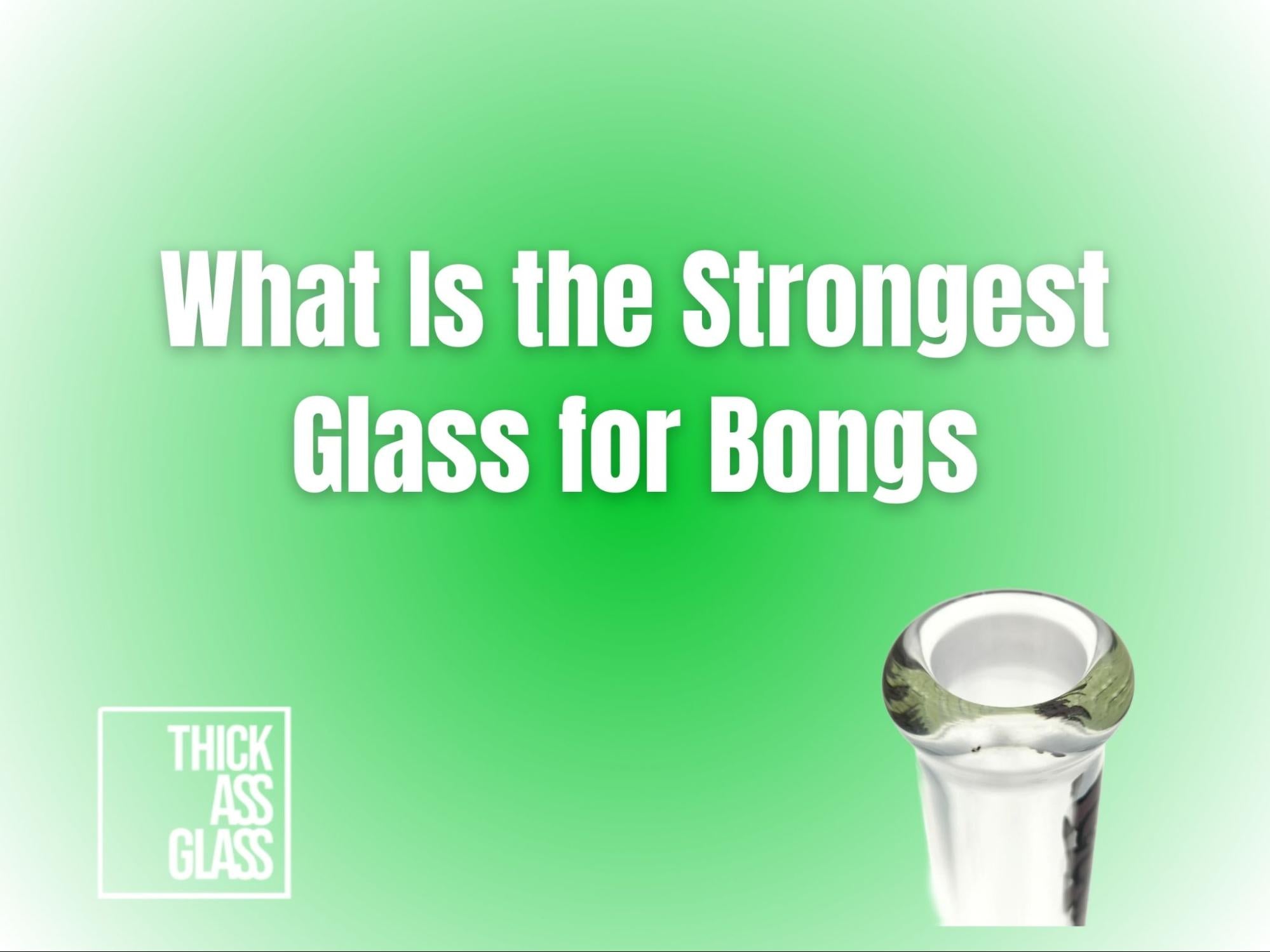 what-is-the-strongest-glass
