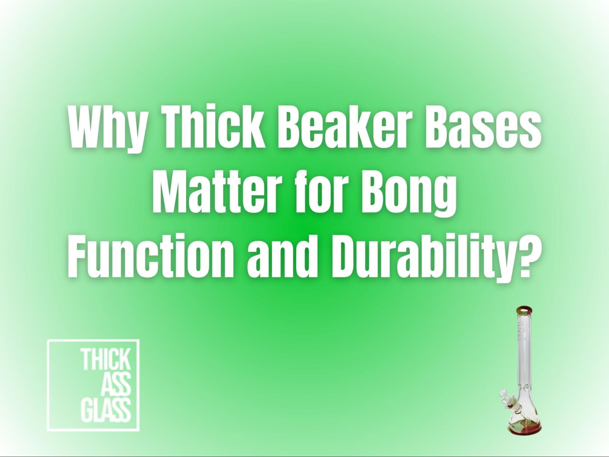 why-thick-beaker-bases-matter